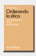 ordenando la etica: una clasificacion de las teorias eticas-r.m. hare-9788434487499 ordenando la etica: una clasificacion de las teorias eticas-r.m. hare-9788434487499