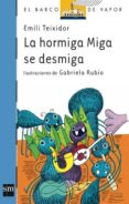 la hormiga miga se desmiga-emili teixidor-9788434863699 la hormiga miga se desmiga-emili teixidor-9788434863699