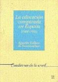 la educacion comparada en españa (1900-1936)-agustin velloso de santisteban-9788436224399 la educacion comparada en españa (1900-1936)-agustin velloso de santisteban-9788436224399