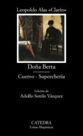 doña berta; cuervo; supercheria-leopoldo alas clarin-9788437620299 doña berta; cuervo; supercheria-leopoldo alas clarin-9788437620299