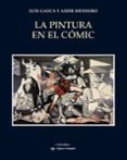 la pintura en el cómic-luis gasca-asier mensuro-9788437633299 la pintura en el cómic-luis gasca-asier mensuro-9788437633299