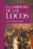 la sabiduria de los locos (o muerte y glorificacion de jean-jacqu es rousseau)-lion feuchtwanger-9788441414099 la sabiduria de los locos (o muerte y glorificacion de jean-jacqu es rousseau)-lion feuchtwanger-9788441414099