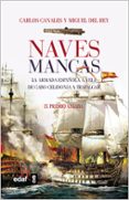 naves mancas: la armada española a vela: de las dunas a trafalgar-carlos canales-miguel del rey-9788441428799 naves mancas: la armada española a vela: de las dunas a trafalgar-carlos canales-miguel del rey-9788441428799