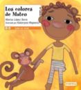 los colores de mateo (leer es vivir)-marisa lopez soria-9788444142999 los colores de mateo (leer es vivir)-marisa lopez soria-9788444142999