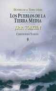 los pueblos de la tierra media (historia de la tierra media; t. 9 )-j.r.r. tolkien-9788445073599 los pueblos de la tierra media (historia de la tierra media; t. 9 )-j.r.r. tolkien-9788445073599
