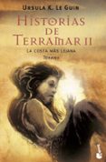 historias de terramar ii: la costa mas lejana; tehanu-ursula k. le guin-9788445076699 historias de terramar ii: la costa mas lejana; tehanu-ursula k. le guin-9788445076699