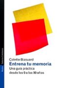entrena tu memoria: una guia practica desde los 9 a los 99 años-colette bizouard-9788449312199 entrena tu memoria: una guia practica desde los 9 a los 99 años-colette bizouard-9788449312199