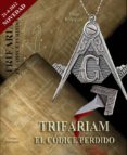trifariam: el codice perdido-diego rodriguez alvarez-9788461520299 trifariam: el codice perdido-diego rodriguez alvarez-9788461520299