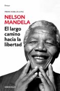 el largo camino hacia la libertad-nelson mandela-9788466332699 el largo camino hacia la libertad-nelson mandela-9788466332699