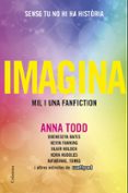 imagina (cat)-anna todd-9788466422499 imagina (cat)-anna todd-9788466422499