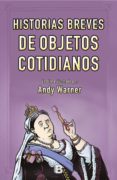 breve historia de los objetos cotidianos-andy warner-9788466661799 breve historia de los objetos cotidianos-andy warner-9788466661799