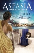 (pe) aspasia, amante de atenas-julio medem-9788467039399 (pe) aspasia, amante de atenas-julio medem-9788467039399