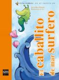 el caballito de mar surfero-javier ruiz taboada-9788467551099 el caballito de mar surfero-javier ruiz taboada-9788467551099