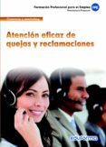 atencion eficaz de quejas y reclamaciones-9788467688399 atencion eficaz de quejas y reclamaciones-9788467688399