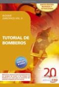 tutorial de bomberos. bloque especifico vol.ii-9788468110899 tutorial de bomberos. bloque especifico vol.ii-9788468110899