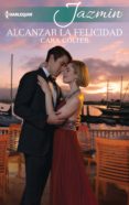 alcanzar la felicidad (ebook)-cara colter-9788468776699 alcanzar la felicidad (ebook)-cara colter-9788468776699