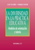 la diversidad en la practica educativa: modelos de orientacion y tutoria-luis alvarez perez-enrique soler vazquez-9788470439599 la diversidad en la practica educativa: modelos de orientacion y tutoria-luis alvarez perez-enrique soler vazquez-9788470439599