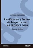 planificacion y control de proyectos con msproyetc 2010: caso pra ctico-francisco llamazares redondo-jose ramon romero roldan-9788473567299 planificacion y control de proyectos con msproyetc 2010: caso pra ctico-francisco llamazares redondo-jose ramon romero roldan-9788473567299