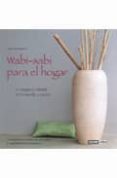 wabi-sabi para el hogar: elegancia oriental de lo sencillo y natu ral-pere romanillos-9788475564999 wabi-sabi para el hogar: elegancia oriental de lo sencillo y natu ral-pere romanillos-9788475564999