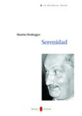 serenidad (2ª ed.)-martin heidegger-9788476283899 serenidad (2ª ed.)-martin heidegger-9788476283899