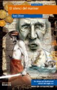 el silenci del mariner: un viatge pel mediterrani corsari del seg le xvii (premi far de cullera 2002)-toni oliver-9788476607299 el silenci del mariner: un viatge pel mediterrani corsari del seg le xvii (premi far de cullera 2002)-toni oliver-9788476607299