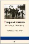 tiempos de tormenta: pio baroja, 1936-1940-miguel sanchez-ostiz-9788476815199 tiempos de tormenta: pio baroja, 1936-1940-miguel sanchez-ostiz-9788476815199
