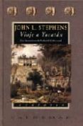viaje a yucatan-john l. stephens-9788477023999 viaje a yucatan-john l. stephens-9788477023999