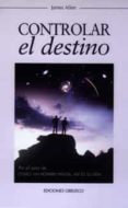 controlar el destino-james allen-9788477208099 controlar el destino-james allen-9788477208099