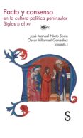 pacto y consenso en la cultura peninsular (siglos xi al xv)-jose manuel nieto soria-9788477378099 pacto y consenso en la cultura peninsular (siglos xi al xv)-jose manuel nieto soria-9788477378099