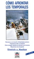 como afrontar los temporales (4ª ed.)-dietrich v. haeften-9788479022099 como afrontar los temporales (4ª ed.)-dietrich v. haeften-9788479022099