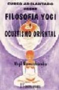 curso adelantado sobre filosofia yogi y ocultismo oriental-9788479100599 curso adelantado sobre filosofia yogi y ocultismo oriental-9788479100599