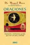 oraciones: inspiracion y meditaciones guiadas para vivir con amor y felicidad-miguel ruiz-9788479535599 oraciones: inspiracion y meditaciones guiadas para vivir con amor y felicidad-miguel ruiz-9788479535599