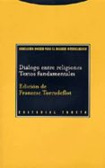 dialogo entre religiones: textos fundamentales-francesc torradeflot-9788481644999 dialogo entre religiones: textos fundamentales-francesc torradeflot-9788481644999