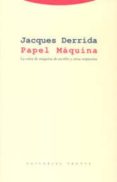papel maquina: la cinta de maquina de escribir y otras respuestas-jacques derrida-9788481646399 papel maquina: la cinta de maquina de escribir y otras respuestas-jacques derrida-9788481646399