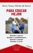 para educar mejor (5ª ed.)-maria teresa aldrete de ramos-9788482398099 para educar mejor (5ª ed.)-maria teresa aldrete de ramos-9788482398099