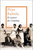 el carrer de l embut-pilar rahola-9788482646299 el carrer de l embut-pilar rahola-9788482646299