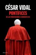 pontifices-cesar vidal-9788483078099 pontifices-cesar vidal-9788483078099