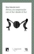 africa y la cooperacion con el sur desde el sur-mbuyi kabunda-9788483196199 africa y la cooperacion con el sur desde el sur-mbuyi kabunda-9788483196199