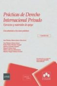 practicas de derecho internacional privado (7ª ed)-ana paloma abarca junco-9788483423899 practicas de derecho internacional privado (7ª ed)-ana paloma abarca junco-9788483423899