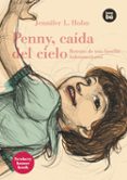 penny, caida del cielo-jennifer l. holm-9788483430699 penny, caida del cielo jennifer l. holm 9788483430699