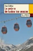 la patria de todos los vascos-iban zaldua-9788483810699 la patria de todos los vascos-iban zaldua-9788483810699