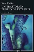 un trastorno propio de este pais-ken kalfus-9788483830499 un trastorno propio de este pais-ken kalfus-9788483830499