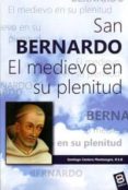 san bernardo: el medievo en plenitud-santiago cantera montenegro-9788484074199 san bernardo: el medievo en plenitud-santiago cantera montenegro-9788484074199