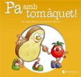 pa amb tomaquet!-roger vilaplana hortensi-9788484127499 pa amb tomaquet!-roger vilaplana hortensi-9788484127499