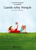cuando estoy tranquilo (la tranquilidad)-mireia canals botines-9788484128199 cuando estoy tranquilo (la tranquilidad)-mireia canals botines-9788484128199
