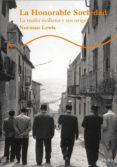 la honorable sociedad: la mafia siciliana y sus origenes-norman lewis-9788484284499 la honorable sociedad: la mafia siciliana y sus origenes-norman lewis-9788484284499
