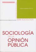 sociologia de la opinion publica-alfredo hernandez sanchez-9788484484899 sociologia de la opinion publica-alfredo hernandez sanchez-9788484484899