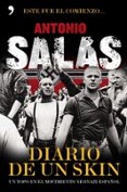 diario de un skin: un topo en el movimiento neonazi español-antonio salas-9788484608899 diario de un skin: un topo en el movimiento neonazi español-antonio salas-9788484608899