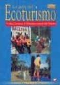 la guia del ecoturismo o como conservar la naturaleza a traves de l turismo (2ª ed.)-monica perez de las heras-9788484761099 la guia del ecoturismo o como conservar la naturaleza a traves de l turismo (2ª ed.)-monica perez de las heras-9788484761099