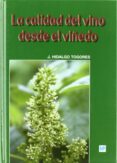 la calidad del vino desde el viñedo-jose hidalgo togores-9788484762799 la calidad del vino desde el viñedo-jose hidalgo togores-9788484762799